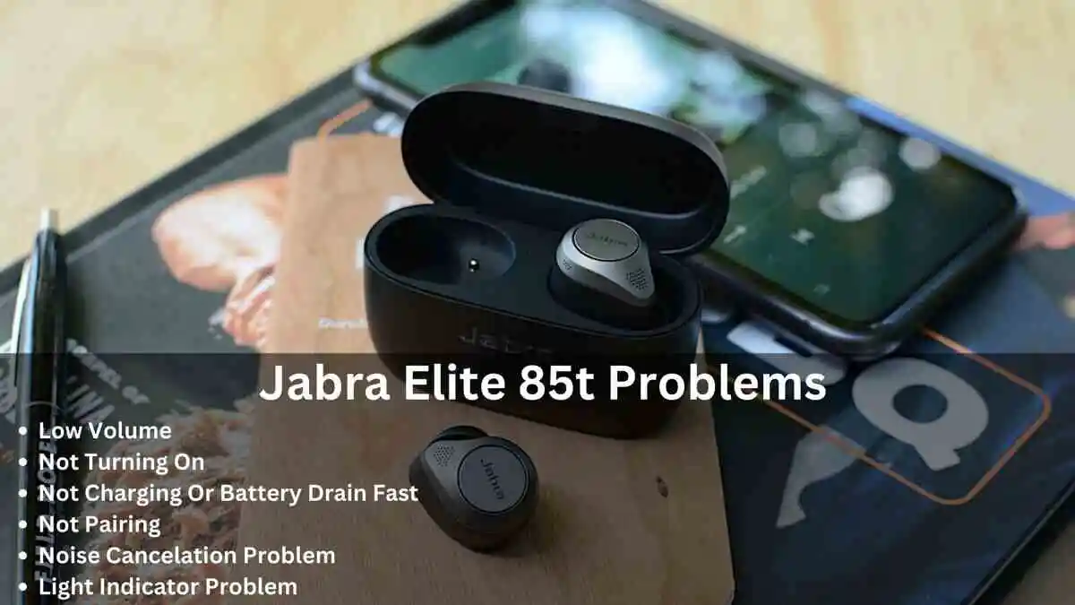 Jabra Elite 85t Problems (6 Fixed)