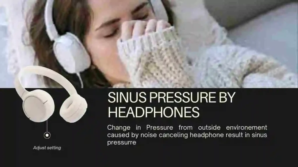 Can NoiseCancelling Headphones Sinus Pressure (Preventions